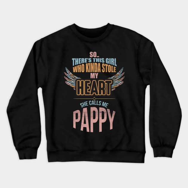 This Girl Kinda Stole My Heartshe Call me Pappy Crewneck Sweatshirt by Diannas